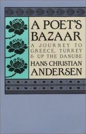 book cover of A poet's bazaar by Hans Christian Andersen