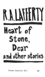 book cover of Heart of Stone: Dear and Other Stories by R. A. Lafferty