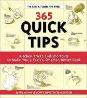book cover of 365 Quick Tips by Editors of Cook's Illustrated Magazine