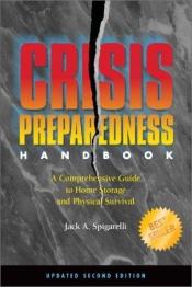 book cover of Crisis Preparedness Handbook by Jack A. Spigarelli
