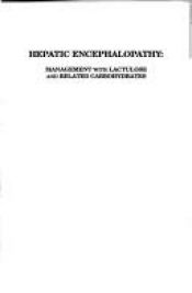book cover of Hepatic Encephalopathy: Management With Lactulose and Related Carbohydrates by Harold O. Conn