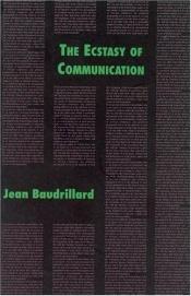 book cover of The ecstasy of communication by Jean Baudrillard