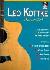 book cover of Leo Kottke Transcribed by Mark Hanson