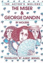 book cover of The miser and George Dandin by Молијер