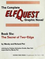 book cover of Elfquest Vol. 06: The Secret of Two-Edge by Wendy Pini