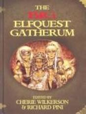 book cover of The Big ElfQuest Gatherum by Richard Pini