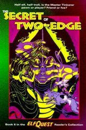 book cover of The Secret of Two-Edge (The Complete Elfquest, Volume 6) by Richard Pini