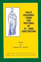 book cover of Daily Readings from the Writings of St. John Chrysostom by Anthony M. Coniaris