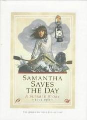 book cover of (Samantha, 5) Samantha Saves the Day: A Summer Story (1904) by Valerie Tripp