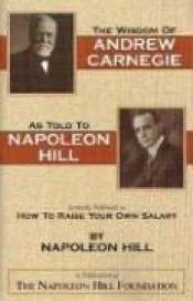 book cover of The Wisdom of Andrew Carnegie as Told to Napoleon Hill by Napoleon Hill