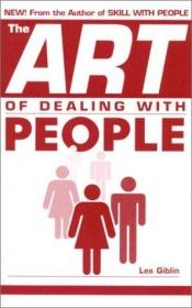 book cover of The Art of Dealing With People by Les Giblin