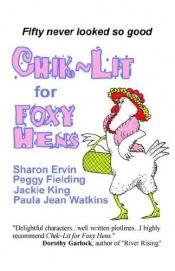 book cover of Chik Lit for Foxy Hens by Sharon Ervin