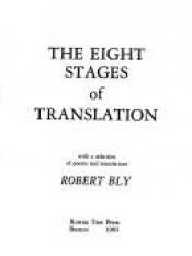 book cover of The eight stages of translation by Robert Bly