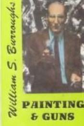 book cover of Paintings and Guns (Humanan Books) by William S. Burroughs