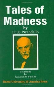 book cover of Tales of Madness: A Selection from Luigi Pirandello's Short Stories for a Year by Luidži Pirandello