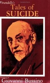 book cover of Tales of Suicide: A Selection from Luigi Pirandello's Short Stories for a Year by Luidži Pirandello