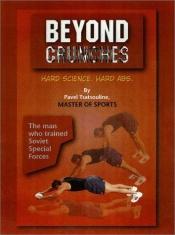 book cover of Beyond Crunches by Pavel Tsatsouline