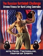 book cover of The Russian Kettlebell Challenge by Pavel Tsatsouline