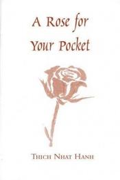 book cover of A Rose for Your Pocket by Thich Nhat Hanh