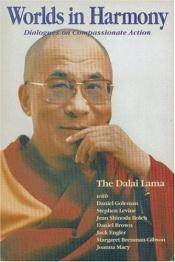 book cover of Worlds in Harmony: Dialogues on Compassionate Action by Dalai Lama