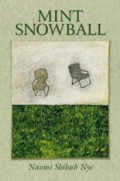 book cover of Mint Snowball by Naomi Shihab Nye