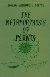 book cover of Metamorphosis of Plants by Johann Wolfgang von Goethe
