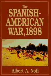 book cover of The Spanish American War (Great campaigns) by Albert Nofi