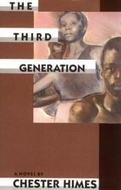 book cover of The third generation by Chester Himes