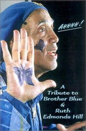 book cover of Ahhhh!: A Tribute to Brother Blue & Ruth Edmonds Hill by author not known to readgeek yet