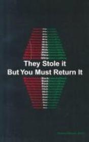 book cover of They Stole It but You Must Return It by Richard Williams