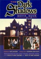 book cover of The Dark Shadows Movie Book: Producer by Dan Curtis