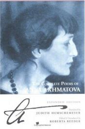 book cover of The Complete Poems Of Anna Akhmatova (Trans. By: Roberta Reeder) by Anna Andrejewna Achmatowa