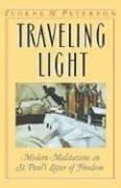 book cover of Traveling light : reflections on the free life by Eugene H. Peterson