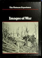 book cover of Images of War (Time Life's The Vietnam Experience) by Robert Stone