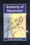 Anatomie der Bewegung : Einführung in die Bewegungsanalayse ; [Technik und Funktion des Körpers]