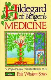 book cover of Hildegard of Bingen's medicine by Wighard Strehlow