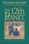 De 12de planeet : wanneer, waar en hoe astronauten van een andere planeet naar de Aarde kwamen en de homo sapiens schiepen