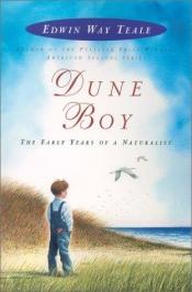 book cover of Dune Boy - The Early Years Of A Naturalist by Edwin Way Teale