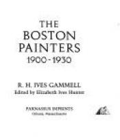 book cover of The Boston Painters 1900-1930 by R.H. Ives Gammell
