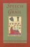 The speech of the grail : a journey toward speaking that heals and transforms