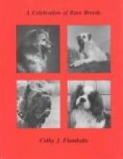 book cover of A Celebration of Rare Breeds (Celebration of Rare Breeds) by Cathy J. Flamholtz