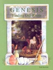 book cover of Genisis Finding Our Roots by Ruth Beechick