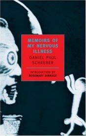 book cover of Memoirs of My Nervous Illness by Daniel Paul Schreber