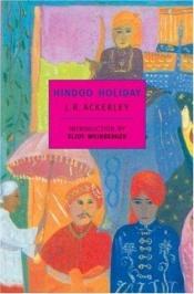 book cover of Hindoo holiday by J. R. Ackerley