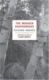 book cover of The wooden shepherdess by Richard Hughes