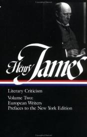 book cover of Henry James: Literary Criticism: Essays, English and American Writers (Library of America) by 헨리 제임스