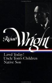 book cover of Early Works (Lawd Today!, Uncle Tom's Children, Native Son) by Richard Wright