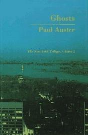 book cover of Ghosts (The New York Trilogy, Vol. 2) by Paul Auster