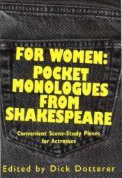 book cover of For Women: Pocket Monologues from Shakespeare by William Shakespeare