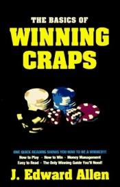 book cover of Basics of Winning Craps (Basics of Winning) by J. Edward Allen